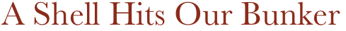 A Shell Hits...